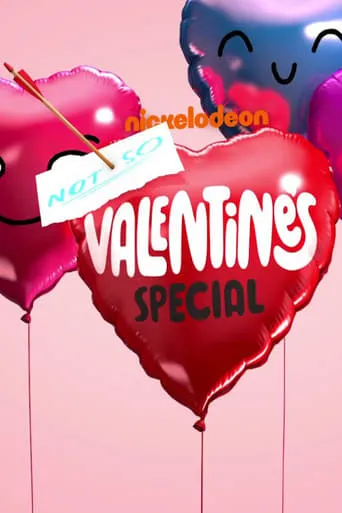 Nickelodeon's Not So Valentine's Special movie poster - Rated 7.4/10