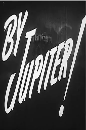 By Jupiter! movie poster - Rated 5/10