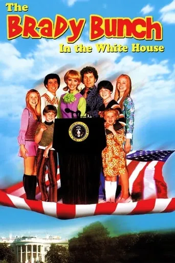 The Brady Bunch in the White House movie poster - Rated 4.085/10