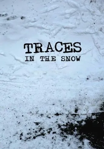 Traces in the Snow movie poster - Rated 8/10