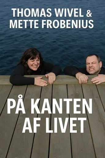 Thomas Wivel & Mette Frobenius - på kanten af livet movie poster - Entertainment content