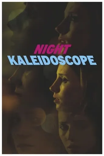 Night Kaleidoscope movie poster - Rated 10/10