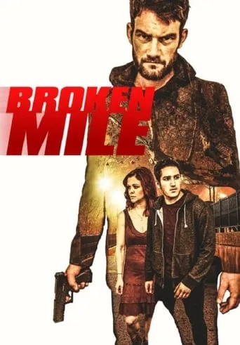 Broken Mile movie poster - Rated 6.2/10