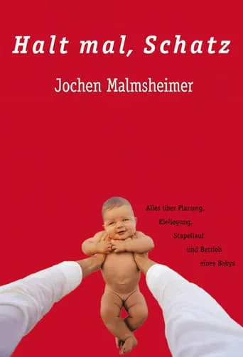 Jochen Malmsheimer - Halt Mal Schatz movie poster - Entertainment content