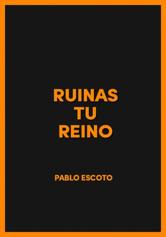 Ruinas tu reino movie poster - Entertainment content