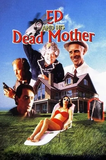 Ed and His Dead Mother movie poster - Rated 5.5/10