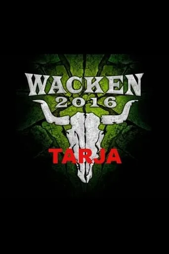 Tarja - Wacken 2016 movie poster - Entertainment content