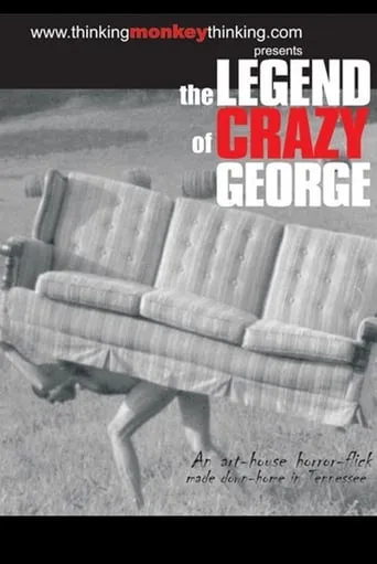 The Legend of Crazy George movie poster - Rated 10/10