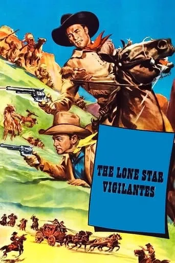 The Lone Star Vigilantes movie poster - Entertainment content