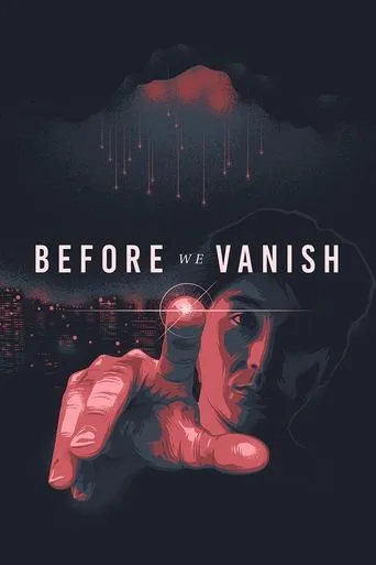 Before We Vanish movie poster - Rated 6.5/10