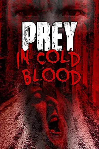 Prey, in Cold Blood movie poster - Rated 3.7/10