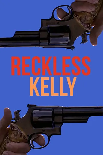 Reckless Kelly movie poster - Rated 4.3/10