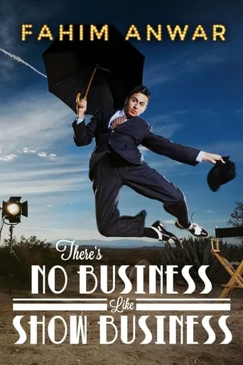 Fahim Anwar: There's No Business Like Show Business movie poster - Rated 4/10