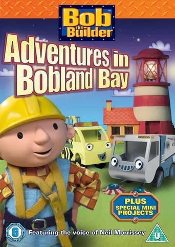 Bob The Builder: Adventures in Bobland Bay movie poster - Rated 5/10