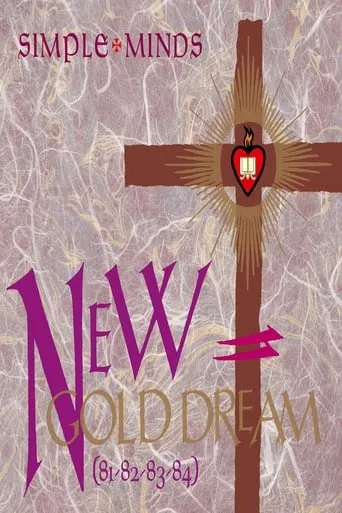 Simple Minds: New Gold Dream (81-82-83-84) movie poster - Rated 10/10