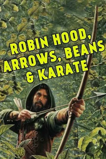 Robin Hood, Arrow, Beans and Karate movie poster - Rated 5/10