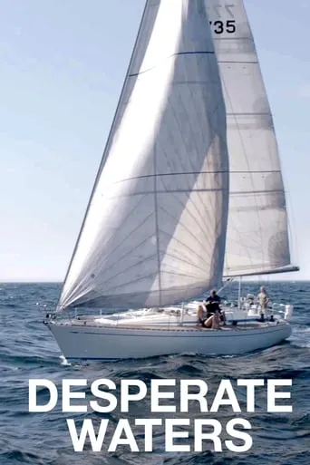 Desperate Waters movie poster - Rated 2.2/10