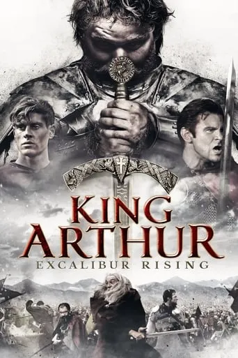 King Arthur: Excalibur Rising movie poster - Rated 4.6/10