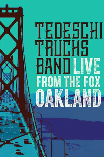 Tedeschi Trucks Band - Live from the Fox Oakland movie poster - Rated 8/10