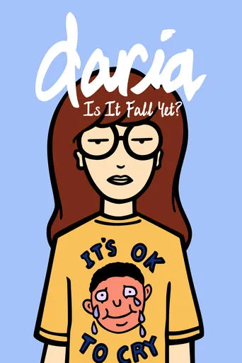 Daria in 'Is It Fall Yet?' movie poster - Rated 7.3/10