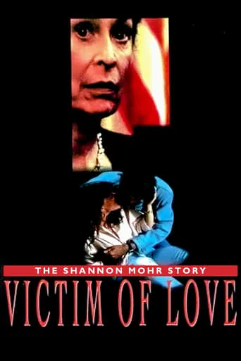 Victim of Love: The Shannon Mohr Story movie poster - Rated 7.2/10