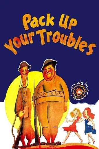 Pack Up Your Troubles movie poster - Rated 6.7/10