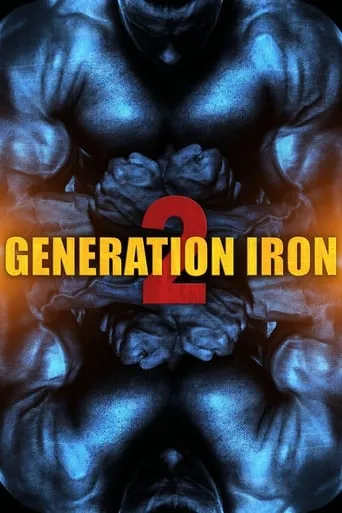Generation Iron 2 movie poster - Rated 6.804/10