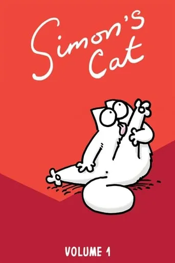 Simon's Cat, Volume. 1 movie poster - Rated 10/10