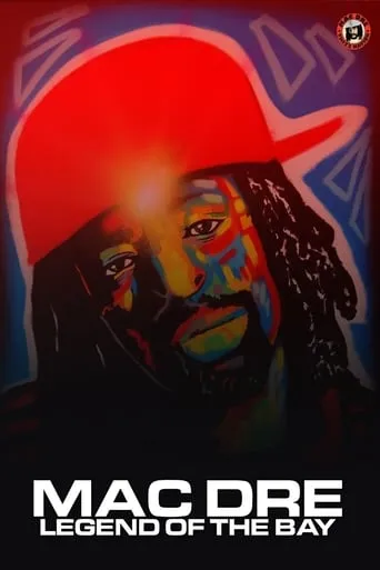 Mac Dre: Legend of the Bay movie poster - Rated 8/10