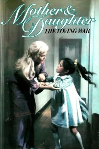 Mother and Daughter: The Loving War movie poster - Entertainment content