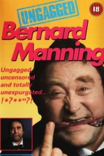 Bernard Manning - Ungagged movie poster - Rated 8.5/10