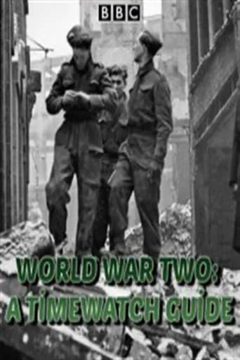 World War Two: A Timewatch Guide movie poster - Entertainment content