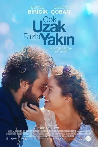 Çok Uzak Fazla Yakın movie poster - Rated 5.8/10
