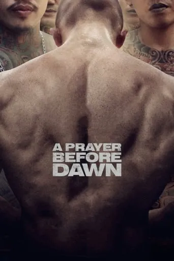 A Prayer Before Dawn movie poster - Rated 6.735/10