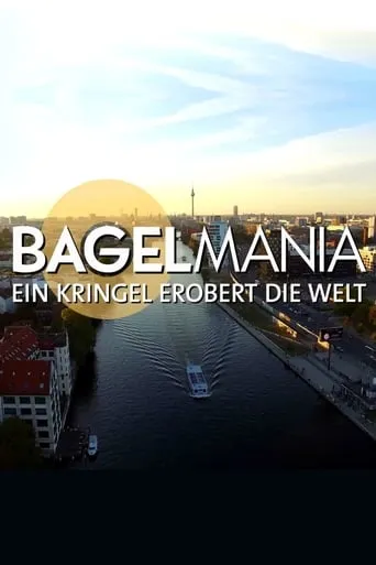 Bagelmania - Ein Kringel erobert die Welt movie poster - Rated 5.5/10
