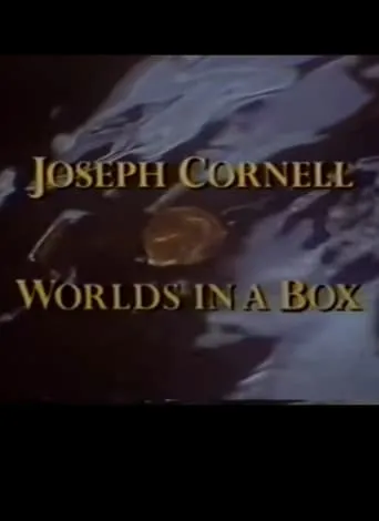 Joseph Cornell: Worlds in a Box movie poster - Entertainment content