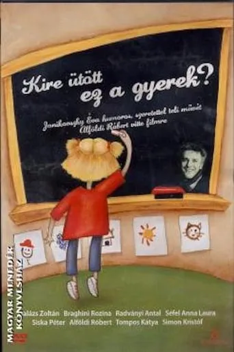 Kire ütött ez a gyerek? movie poster - Entertainment content