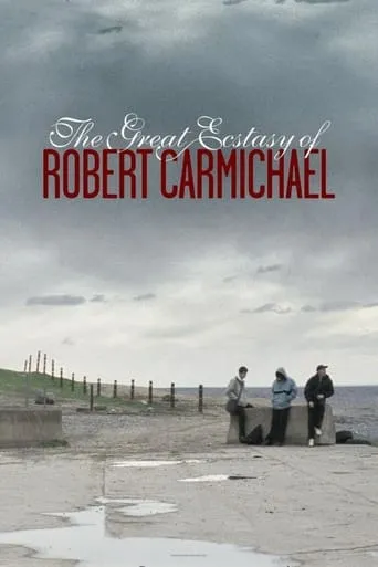 The Great Ecstasy of Robert Carmichael movie poster - Rated 5/10