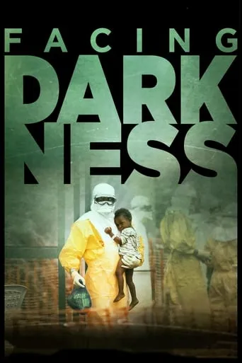 Facing Darkness movie poster - Rated 7/10