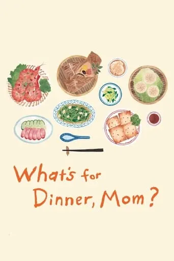 What's for Dinner, Mom? movie poster - Rated 6.9/10