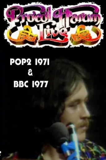 Procol Harum - Live  - POP2 (1971) & BBC (1977) movie poster - Entertainment content
