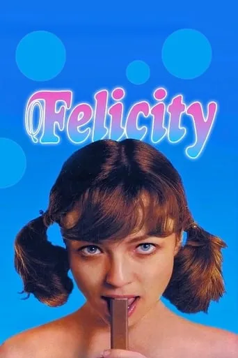 Felicity movie poster - Rated 5.8/10
