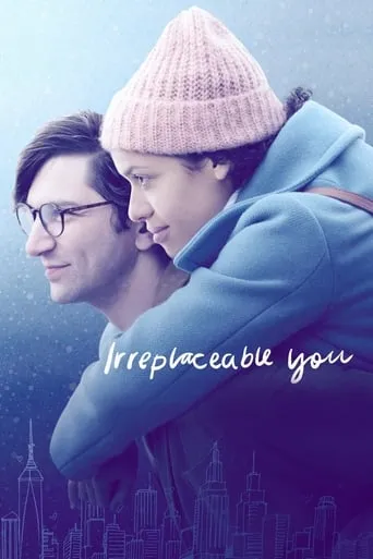 Irreplaceable You movie poster - Rated 6.969/10