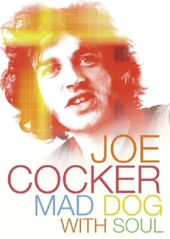 Joe Cocker: Mad Dog with Soul movie poster - Rated 7.3/10