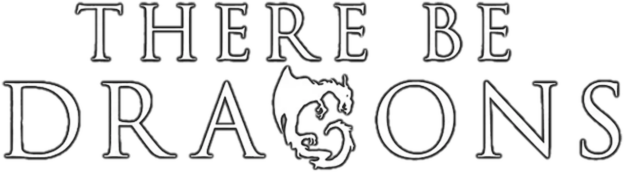 There Be Dragons