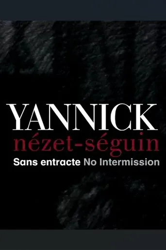 Yannick Nézet Séguin: No Intermission movie poster - Entertainment content