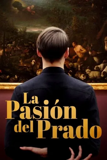 La pasión del Prado movie poster - Rated 7/10