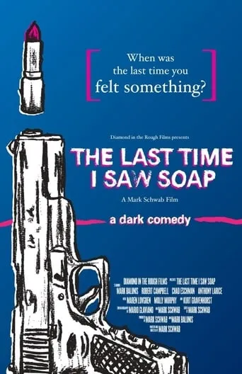 The Last Time I Saw Soap movie poster - Rated 3/10