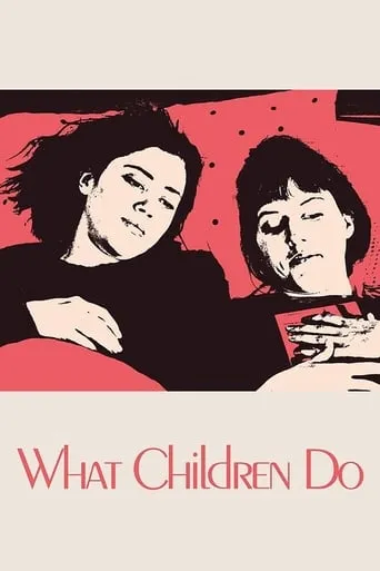 What Children Do movie poster - Rated 8/10