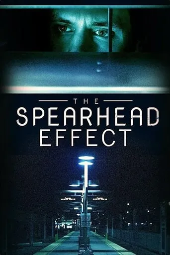 The Spearhead Effect movie poster - Rated 6.5/10